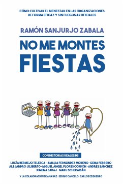 No me montes fiestas (eBook, ePUB) - Sanjurjo Zabala, Ramón María; Bermejo Telesca, Lucía; Ferrero Ballesteros, Gema; Schekaibán Sarquis, María Eugenia ; Sánchez Fernández, Andrés ; Flores Cordón, Miguel Ángel ; Fernández Moreno, Amalia; Sapaj Araya, Ximena; Jiliberto Herrera, Alejandro