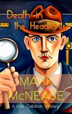 Death in the Headlights: A Kyle Callahan Mystery (Kyle Callahan Mysteries, #3) (eBook, ePUB) Death in the Headlights: A Kyle Callahan Mystery (Kyle Callahan Mysteries, #3) (eBook, ePUB)
