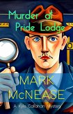 Murder at Pride Lodge: A Kyle Callahan Mystery (Kyle Callahan Mysteries, #1) (eBook, ePUB)