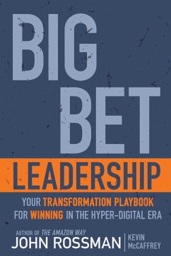 Big Bet Leadership (eBook, ePUB) - Rossman, John; McCaffrey, Kevin