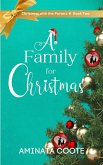 A Family for Christmas (Christmas with the Porters, #2) (eBook, ePUB) A Family for Christmas (Christmas with the Porters, #2) (eBook, ePUB)