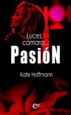 Luces, cámara... pasión (eBook, ePUB)