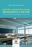 Gestão Compartilhada Democrática x Militar (eBook, ePUB)