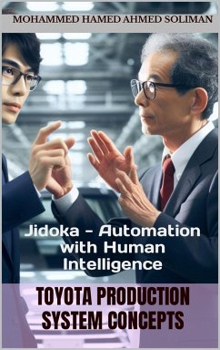 Jidoka - Automation with Human Intellegince (Toyota Production System Concepts) (eBook, ePUB) - Soliman, Mohammed Hamed Ahmed
