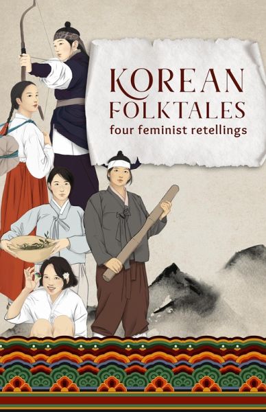 Korean Folktales: Four Feminist Retellings (eBook, ePUB)