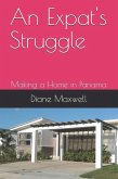 An Expat's Struggle - Making a Home in Panama (eBook, ePUB)