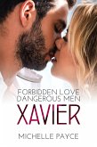 Xavier (Forbidden Love Dangerous Men, #1) (eBook, ePUB)
