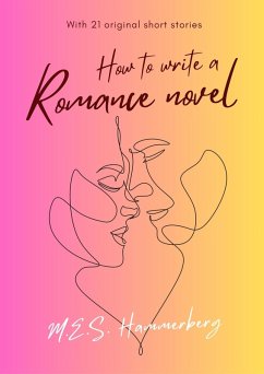 How to Write a Romance Novel (eBook, ePUB) - Hammerberg, M. E. S