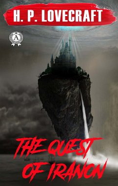 The Quest of Iranon (eBook, ePUB) - Lovecraft, H.P.