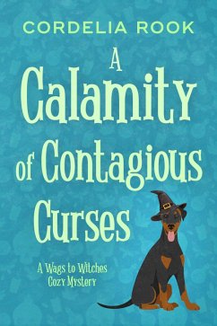 Cover A Calamity of Contagious Curses (A Wags to Witches Cozy Mystery, #2) (eBook, ePUB)