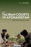The Taliban Courts in Afghanistan (eBook, ePUB)