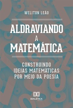 Aldraviando a Matemática (eBook, ePUB) - Leão, Weliton