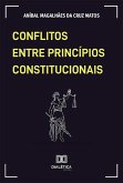 Conflitos entre Princípios Constitucionais (eBook, ePUB)