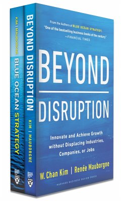 Blue Ocean Strategy + Beyond Disruption Collection (2 Books) (eBook, ePUB) - Kim, W. Chan; Mauborgne, Renée A.
