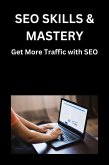 SEO Skills & Mastery: Get More Traffic with SEO (eBook, ePUB)