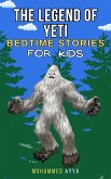 The Legend of the Yeti - Bedtime Stories For Kids (eBook, ePUB)