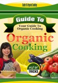 Guide to Organic Cooking (ALIMENTACION) (eBook, ePUB)