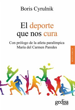 El deporte que nos cura (eBook, ePUB) - Cyrulnik, Boris