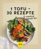 1 Tofu - 30 Rezepte (eBook, ePUB)