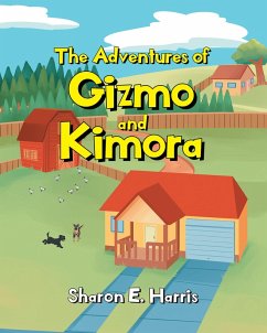 The Adventures of Gizmo and Kimora (eBook, ePUB) - Harris, Sharon E.