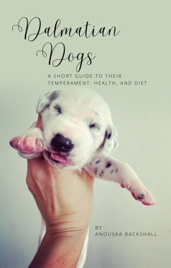 Dalmatian Dogs (eBook, ePUB) - Backshall, Anouska