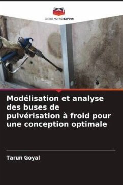 Modélisation et analyse des buses de pulvérisation à froid pour une conception optimale - Goyal, Tarun