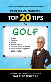 Professor MarcO's Top 20 Tips on Golf (eBook, ePUB) Professor MarcO's Top 20 Tips on Golf (eBook, ePUB)