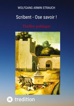 Scribent - Ose savoir ! - Strauch, Wolfgang Armin