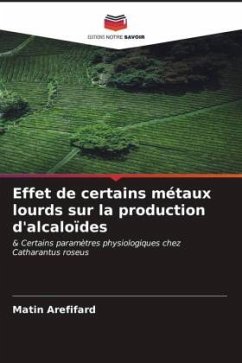 Effet de certains métaux lourds sur la production d'alcaloïdes - Arefifard, Matin