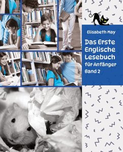 Lerne Englische Sprache mit dem Buch Das Erste Englische Lesebuch für Anfänger Band 2 - May, Elisabeth