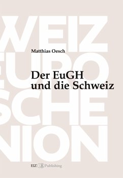 Der EuGH und die Schweiz - Oesch, Matthias