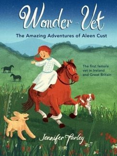 Wonder-Vet: The Amazing Adventures of Aleen Cust - Farley, Jennifer