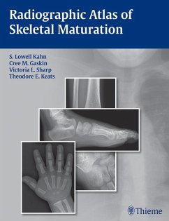 Radiographic Atlas of Skeletal Maturation (eBook, ePUB) - Kahn, S. Lowell; Gaskin, Christopher M.; Sharp, Victoria L.; Keats, Theodore E.; Li, Bing