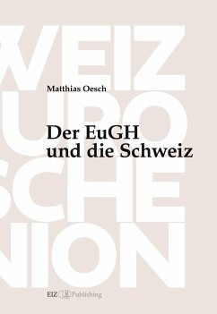 Der EuGH und die Schweiz - Oesch, Matthias