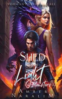 Shed some Light (The Monsters series, #4) (eBook, ePUB) - Naralim, Amber