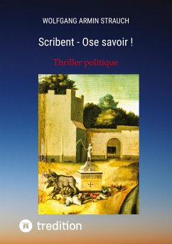 Scribent - Ose savoir ! - Strauch, Wolfgang Armin