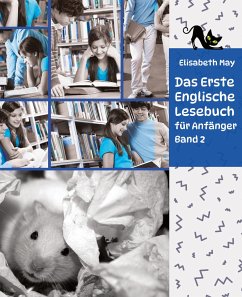 Lerne Englische Sprache mit dem Buch Das Erste Englische Lesebuch für Anfänger Band 2 - May, Elisabeth