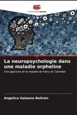 La neuropsychologie dans une maladie orpheline