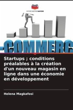 Startups ; conditions préalables à la création d'un nouveau magasin en ligne dans une économie en développement - Magkafosi, Helena