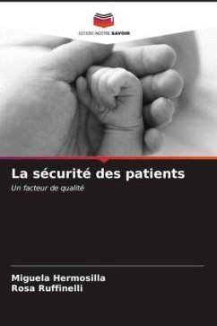 La sécurité des patients - Hermosilla, Miguela;Ruffinelli, Rosa La sécurité des patients - Hermosilla, Miguela;Ruffinelli, Rosa