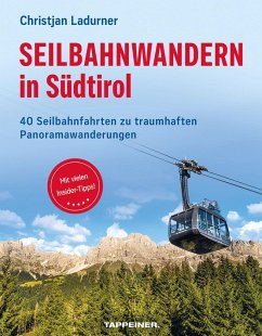 Seilbahnwandern in Südtirol - Ladurner, Christjan