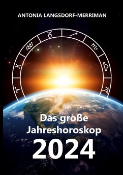 Das große Jahreshororoskop 2024 - Langsdorf-Merriman, Antonia