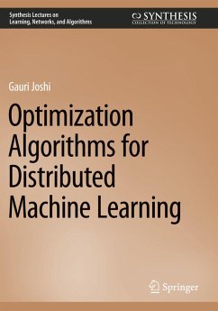 Optimization Algorithms for Distributed Machine Learning - Joshi, Gauri