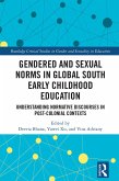 Gendered and Sexual Norms in Global South Early Childhood Education (eBook, ePUB)
