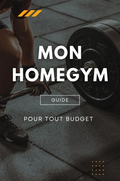 Mon Homegym : guide pour tout budget (eBook, ePUB) Mon Homegym : guide pour tout budget (eBook, ePUB)
