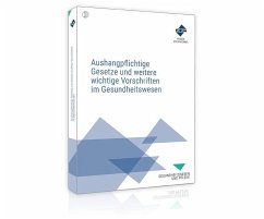 Aushangpflichtige Gesetze und weitere wichtige Vorschriften im Gesundheitswesen - Forum Verlag Herkert GmbH