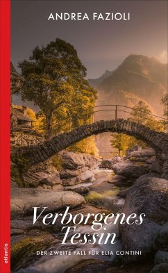 Verborgenes Tessin - Fazioli, Andrea