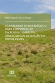 Planejamento sistemático para conservação da flora campestre ameaçada de extinção no bioma Pampa (eBook, ePUB)