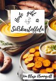 Heute gibt es - Süßkartoffeln (eBook, ePUB)