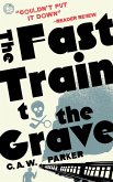 The Fast Train to the Grave (Detective of Last Resort Mysteries, #0) (eBook, ePUB)